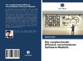 Cover: Die vergleichende Effizienz verschiedener Software-Modelle - Verlag Unser Wissen
