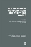 Cover: Multinational Corporations and the Third World (RLE International Business) - Routledge