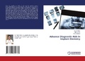 Cover: Advance Diagnostic Aids in Implant Dentistry - LAP Lambert Academic Publishing