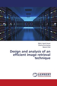 Enlarge image Cover: Design and analysis of an efficient image retrieval technique - LAP Lambert Academic Publishing