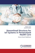 Cover: Streamlined Structure for IoT Systems in Personalized Health Care - LAP Lambert Academic Publishing