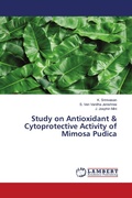 Cover: Study on Antioxidant & Cytoprotective Activity of Mimosa Pudica - LAP Lambert Academic Publishing
