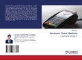 Cover: Electronic Ticket Machine - LAP Lambert Academic Publishing