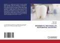 Cover: BIOMIMETIC MATERIALS IN RESTORATIVE DENTISTRY - LAP Lambert Academic Publishing