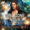 Cover: Girl Gone Nova - Pauline Baird Jones