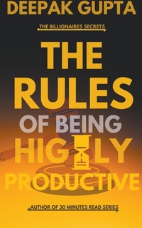 Abbildung von: The Rules of Being Highly Productive - Inspirational Publishing