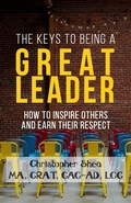 Cover: The Keys to Being a Great Leader - Lifesjourney Life Coaching, LLC