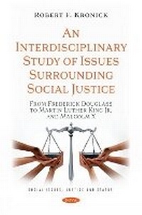 Enlarge image Cover: An Interdisciplinary Study of Issues Surrounding Social Justice - Nova Science Publishers Inc