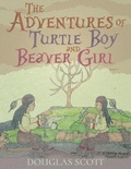 Cover: The Adventures of Turtle Boy and Beaver Girl - Book Vine Press