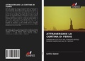 Cover: ATTRAVERSARE LA CORTINA DI FERRO - Edizioni Sapienza