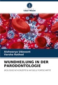 Cover: WUNDHEILUNG IN DER PARODONTOLOGIE - Verlag Unser Wissen