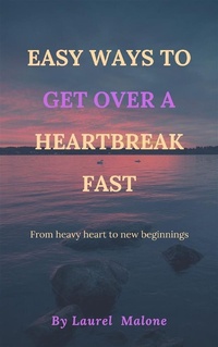 Abbildung von: Easy Ways to Get Over a Heartbreak Fast - LM Books