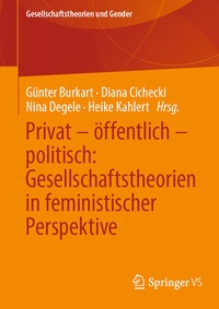 Abbildung von: Privat - öffentlich - politisch: Gesellschaftstheorien in feministischer Perspektive - Springer VS
