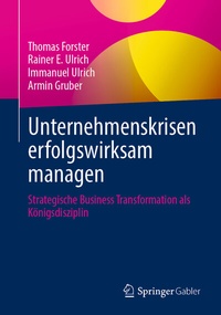 Abbildung von: Unternehmenskrisen erfolgswirksam managen - Springer Gabler