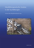 Cover: Musiktherapeutische Ans&auml;tze in der Suchttherapie - Reichert Verlag