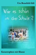 Cover: War es sch&ouml;n in der Schule? - epubli