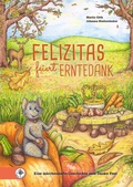Cover: Felizitas / Felizitas feiert Erntedank - RPA Verlag religionsp&auml;dagogischer Arbeitshilfen