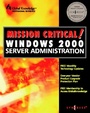 Cover: Mission Critical Windows 2000 Server Administration - Elsevier