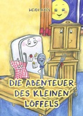 Cover: Die Abenteuer des kleinen L&ouml;ffels - NOEL-Verlag