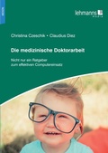 Cover: Die medizinische Doktorarbeit - Lehmanns Media
