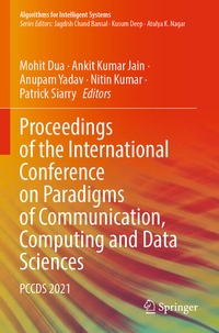 Enlarge image Cover: Proceedings of the International Conference on Paradigms of Communication, Computing and Data Sciences - Springer