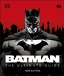 Cover: Batman The Ultimate Guide New Edition - DK