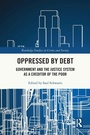Cover: Oppressed by Debt - Routledge