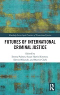 Cover: Futures of International Criminal Justice - Routledge