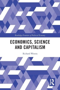 Enlarge image Cover: Economics, Science and Capitalism - Routledge