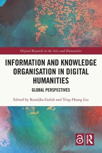 Abbildung von: Information and Knowledge Organisation in Digital Humanities - Routledge