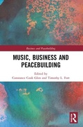 Cover: Music, Business and Peacebuilding - Routledge