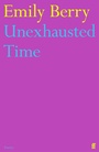 Cover: Unexhausted Time - Faber & Faber
