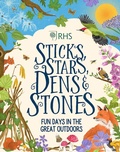 Cover: Sticks, Stars, Dens and Stones: Fun Days in the Great Outdoors - Scholastic
