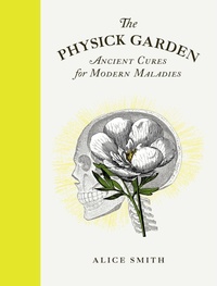 Abbildung von: The Physick Garden - Frances Lincoln