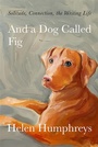 Cover: And A Dog called Fig - Aurum