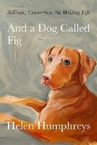 Enlarge image Cover: And A Dog called Fig - Aurum