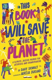 Enlarge image Cover: This Book Will Save the Planet - Frances Lincoln Children's Books