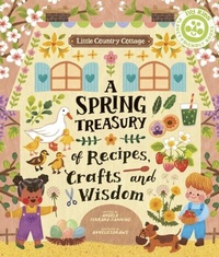 Abbildung von: Little Country Cottage: A Spring Treasury of Recipes, Crafts and Wisdom - Ivy Kids Eco