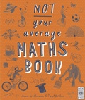 Cover: Not Your Average Maths Book - Wide Eyed Editions