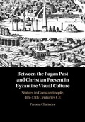 Abbildung von: Between the Pagan Past and Christian Present in Byzantine Visual Culture - Cambridge University Press