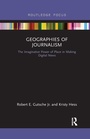 Cover: Geographies of Journalism - Routledge