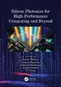 Cover: Silicon Photonics for High-Performance Computing and Beyond - CRC Press