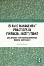 Cover: Islamic Management Practices in Financial Institutions - Routledge