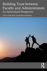 Enlarge image Cover: Building Trust between Faculty and Administrators - Routledge