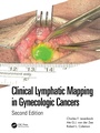 Cover: Clinical Lymphatic Mapping in Gynecologic Cancers - CRC Press