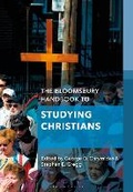Cover: The Bloomsbury Handbook to Studying Christians - Bloomsbury Academic