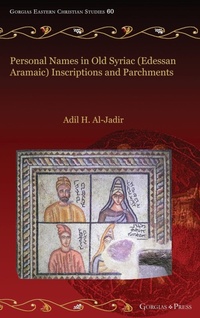 Abbildung von: Personal Names in Old Syriac (Edessan Aramaic) Inscriptions and Parchments - Gorgias Press