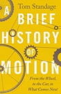 Cover: A Brief History of Motion - Bloomsbury Publishing PLC