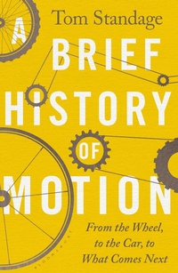 Enlarge image Cover: A Brief History of Motion - Bloomsbury Publishing PLC