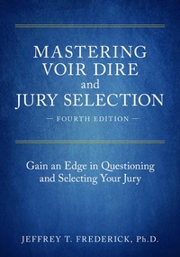 Abbildung von: Mastering Voir Dire and Jury Selection - American Bar Association